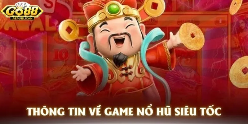 Quay hũ nhanh với cơ hội trúng jackpot khủng 